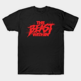 The Beast Within T-Shirt